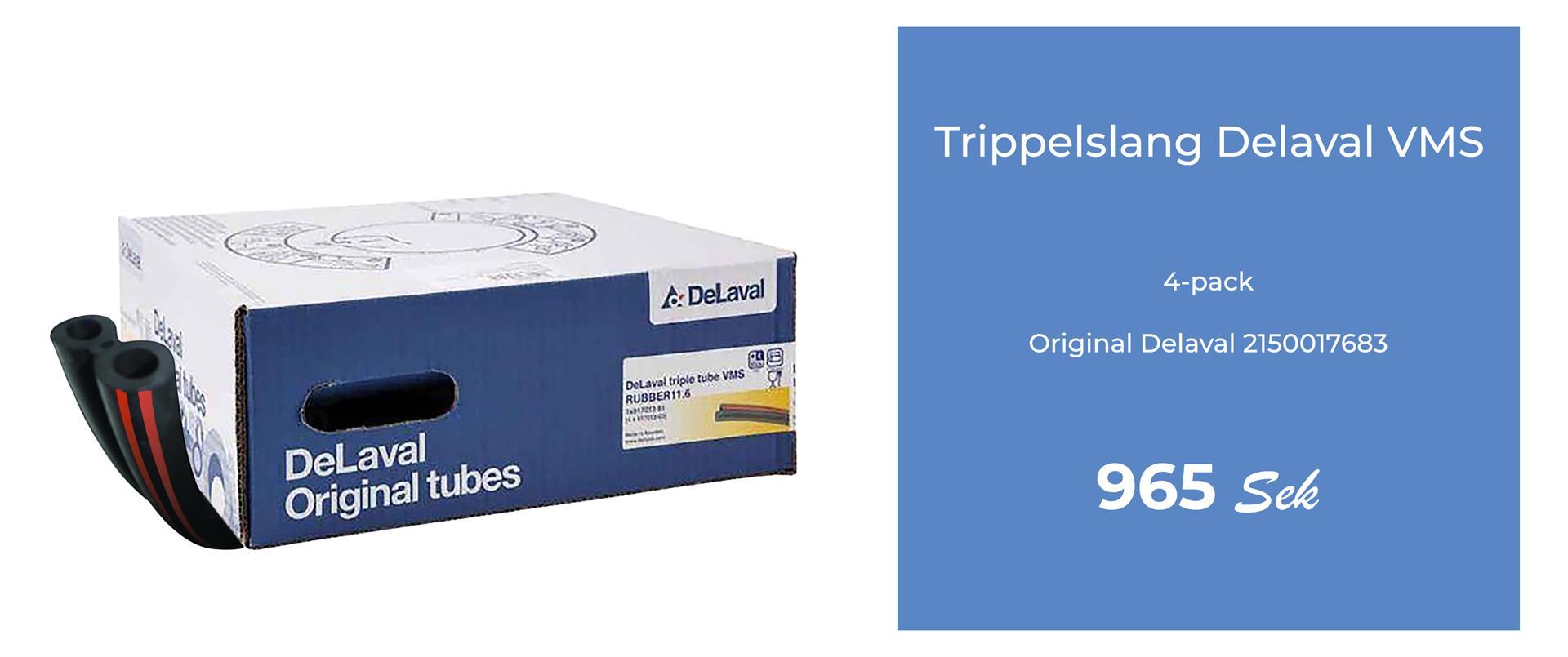 Trippelslang Delaval VMS original