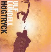 Ulf Lundell - Högtryck
