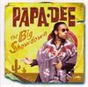 Papa Dee - The Big Showdown