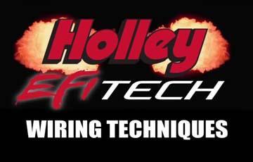 Holley - EFI Tech: Basic Wiring Techniques - www.holleyefi.se