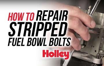 How To Repair Stripped Fuel Bowl Bolts - www.holleyefi.se