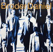 Broder Daniel - Singles