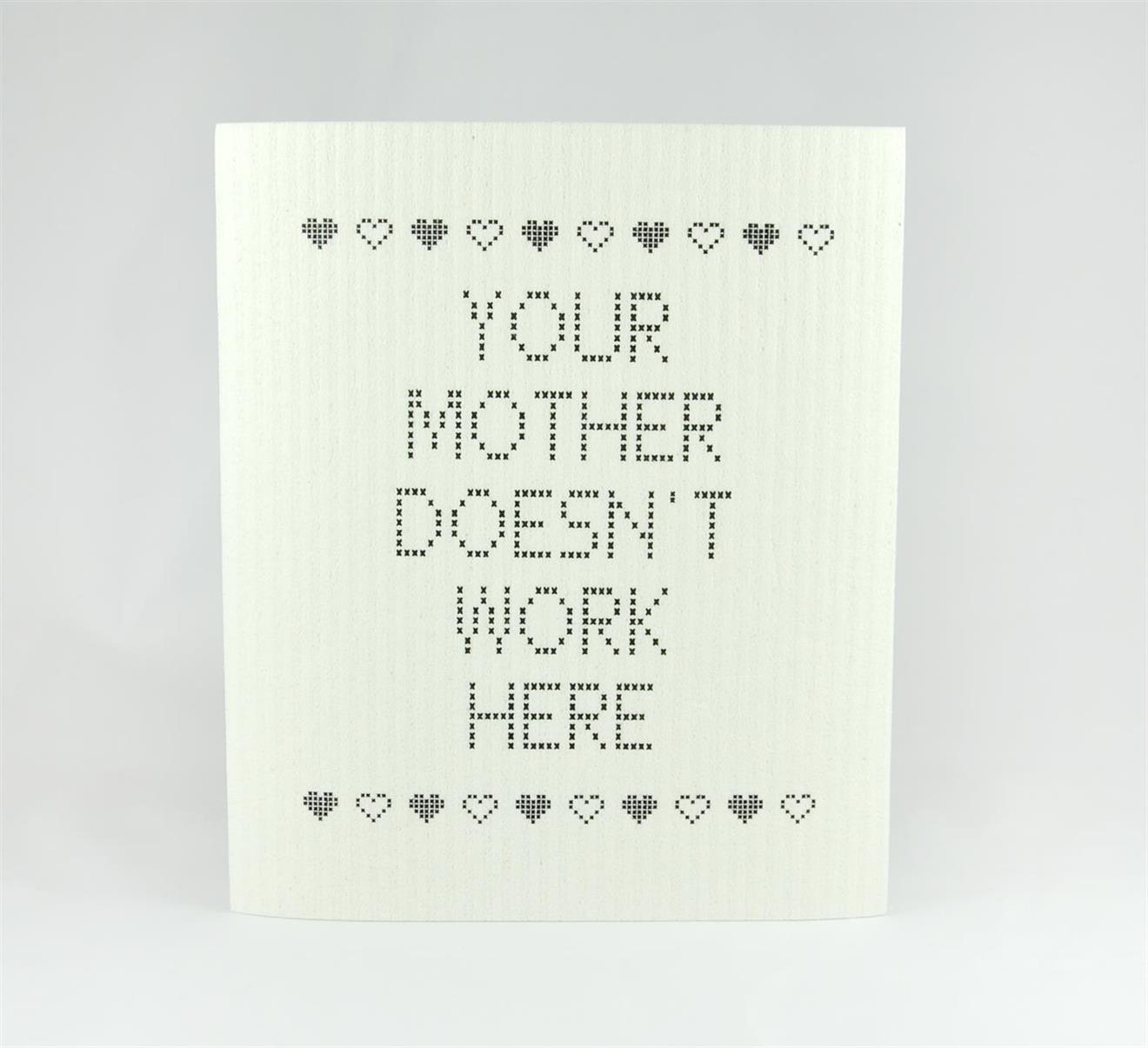 Disktrasa, Your mother doesnt, vit/svart text