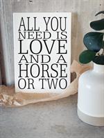 Trätavla A5, All you need is a horse, vit/svart 