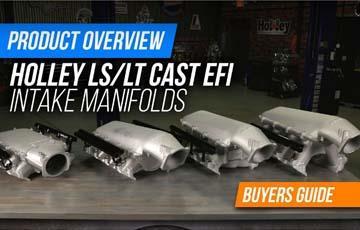 Holley EFI Cast Intake Manifold Buyer’s Guide for GM LS and LT Engines - www.holleyefi.se