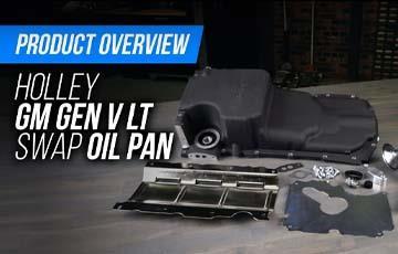 Holley LT Swap Engine Oil Pan - Swap Your Gen V LT Engine With Style And Function - www.holleyefi.se