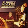 E-Type - Hold Your Horses