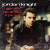 Knight Jordan - I Could Never Take The Place..