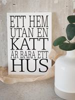 Trätavla A5, Ett hem utan en katt, vit/svart text