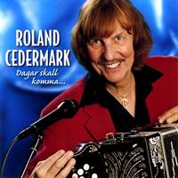 Roland Cedermark - Dagar Skall Komma...