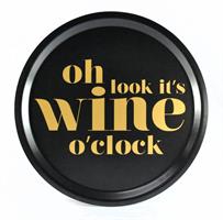 Bricka rund 31 cm, Wine o clock, svart/guldtext