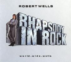 Wells Robert - Rhapsody In Rock