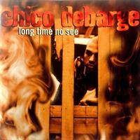 Debarge Chico - Long Time No See