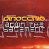 Pinocchio - Down The Basement