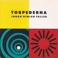 Torpederna - Innan Himlen Faller