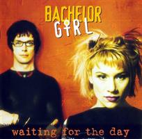 Bachelor Girl - Waiting For The Day