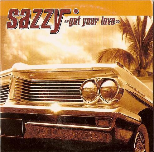 Sazzy - Get your love