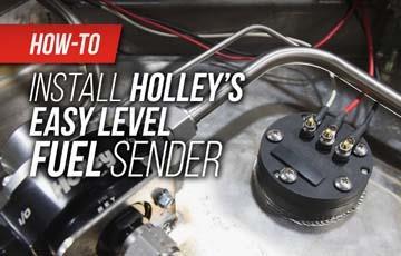 How-To: Install Holley’s Easy Level Fuel Sender - www.holleyefi.se