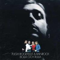 Pugh Rogefeldt & Rainrock - Bolla Och Rulla