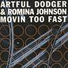 Artful Dodger & Romina Johnson - Movin Too Fast