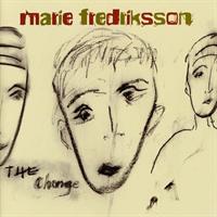 Fredriksson Marie - The Change
