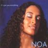 Noa - If I Give You Everything