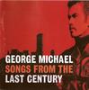 George Michael - Songs From The Last Century