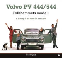 Volvo PV 444/544 : folkhemmets modell / A history of the Vol