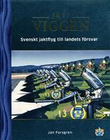 JA 37 Viggen : svenskt jaktflyg till landets försvar