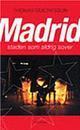 Madrid Staden som aldrig sover
