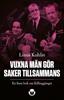 Vuxna män gör saker tillsammans