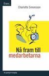 Nå fram till medarbetarna