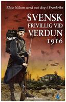 Svensk frivillig vid Verdun 1916 : Elow Nilson