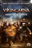 Vikingarna - värre än sitt rykte - Med stridsyxan i sin hand