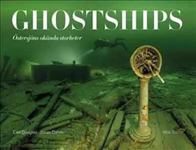 Ghost ships : Östersjöns okända historia