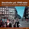 Stockholm på 1940 talet