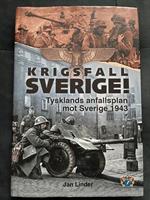 Krigsfall Sverige - Tysklands anfallsplan mot Sverige 1943