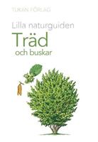 Lilla naturguiden : Träd och Buskar