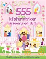 555 roliga klistermärken : Prinsessor och slott