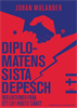Diplomatens sista depesch:Reflektioner från ett liv i rikets