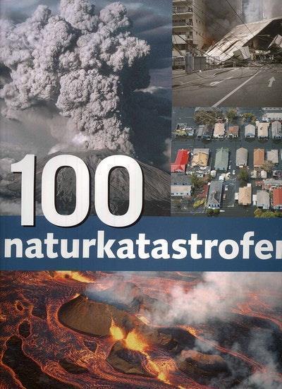100 Naturkatastrofer