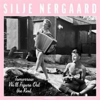 Silje Nergaard-TOMORROW WE'LL FIGURE OUT THE REST