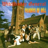 WITCHFINDER GENERAL-FRIENDS OF HELL(LTD)