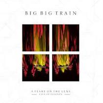 Big Big Train-A FLARE ON THE LENS 
