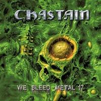 CHASTAIN-We Bleed Metal 17(LTD)