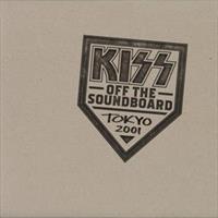 KISS-Off the Soundboard: Tokyo 2001