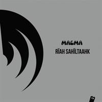 MAGMA-Riah Sahiltaahk