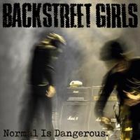 BACKSTREET GIRLS-NORMAL IS DANGEROUS