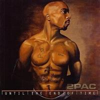 2Pac-Until The End Of Time