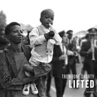 Trombone Shorty-Lifted(Blue Note)